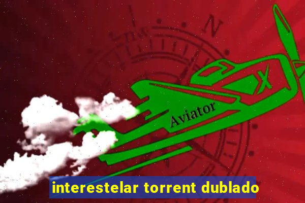 interestelar torrent dublado